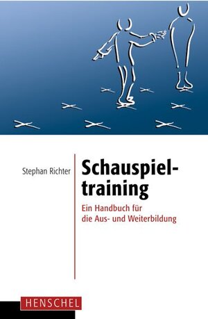 Buchcover Schauspieltraining | Stephan Richter | EAN 9783894877231 | ISBN 3-89487-723-5 | ISBN 978-3-89487-723-1