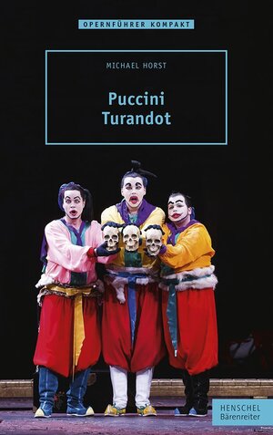 Buchcover Puccini – Turandot | Michael Horst | EAN 9783894879402 | ISBN 3-89487-940-8 | ISBN 978-3-89487-940-2