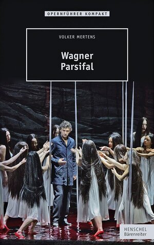 Buchcover Wagner – Parsifal | Volker Mertens | EAN 9783894879457 | ISBN 3-89487-945-9 | ISBN 978-3-89487-945-7