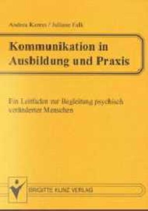 Buchcover Kommunikation in Ausbildung und Praxis | Andrea Kerres | EAN 9783894950965 | ISBN 3-89495-096-X | ISBN 978-3-89495-096-5