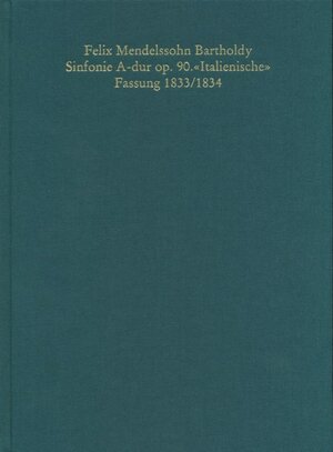 Buchcover Felix Mendelssohn-Bartholdy. Sinfonie A-Dur op. 90, »Italienische« | John Michael Cooper | EAN 9783895000010 | ISBN 3-89500-001-9 | ISBN 978-3-89500-001-0