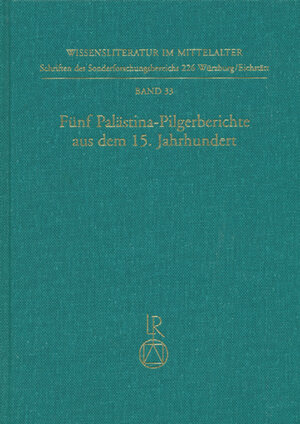 Fünf Palästina-Pilgerberichte aus dem 15. Jahrhundert (Wissensliteratur Im Mittelalter.)