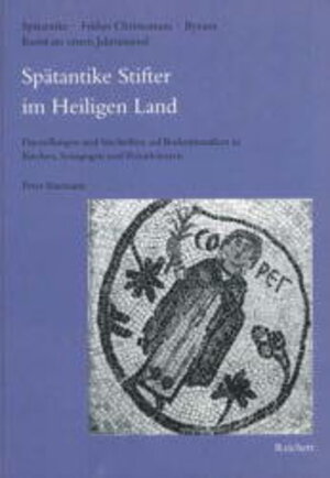 Buchcover Spätantike Stifter im Heiligen Land | Peter Baumann | EAN 9783895001031 | ISBN 3-89500-103-1 | ISBN 978-3-89500-103-1