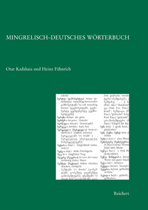 Buchcover Mingrelisch-Deutsches Wörterbuch | Otar Kadshaia | EAN 9783895002212 | ISBN 3-89500-221-6 | ISBN 978-3-89500-221-2