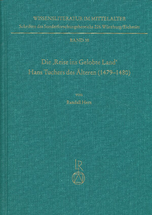 Buchcover Die »Reise ins Gelobte Land« Hans Tuchers des Älteren (1479 bis 1480) | Randall Herz | EAN 9783895002540 | ISBN 3-89500-254-2 | ISBN 978-3-89500-254-0