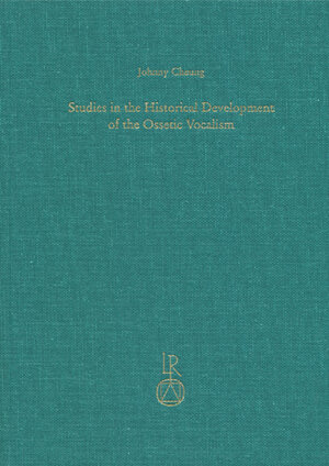 Buchcover Studies in the Historical Development of the Ossetic Vocalism | Johnny Cheung | EAN 9783895002670 | ISBN 3-89500-267-4 | ISBN 978-3-89500-267-0