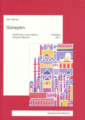 Buchcover Günaydin. Einführung in die moderne türkische Sprache | Alev Tekinay | EAN 9783895002762 | ISBN 3-89500-276-3 | ISBN 978-3-89500-276-2