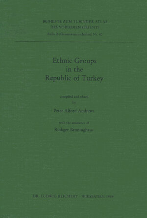 Buchcover Ethnic Groups in the Republic of Turkey | Peter Andrews | EAN 9783895003257 | ISBN 3-89500-325-5 | ISBN 978-3-89500-325-7