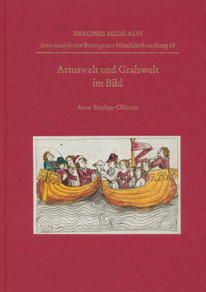 Buchcover Artuswelt und Gralswelt im Bild | Anne Stephan-Chlustin | EAN 9783895003578 | ISBN 3-89500-357-3 | ISBN 978-3-89500-357-8