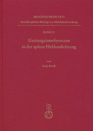 Buchcover Gattungsinterferenzen in der späten Heldendichtung | Sonja Kerth | EAN 9783895005800 | ISBN 3-89500-580-0 | ISBN 978-3-89500-580-0