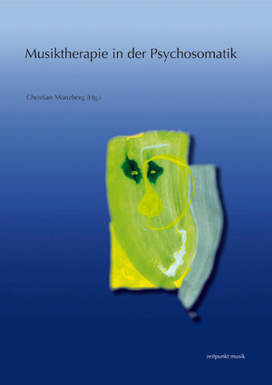 Buchcover Musiktherapie in der Psychosomatik  | EAN 9783895007316 | ISBN 3-89500-731-5 | ISBN 978-3-89500-731-6