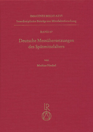 Buchcover Deutsche Messübersetzungen des Spätmittelalters | Mathias Henkel | EAN 9783895007583 | ISBN 3-89500-758-7 | ISBN 978-3-89500-758-3