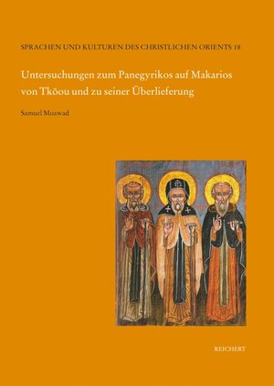 Buchcover Untersuchungen zum Panegyrikos auf Makarios von Tkoou und zu seiner Überlieferung | Samuel Moawad | EAN 9783895007804 | ISBN 3-89500-780-3 | ISBN 978-3-89500-780-4