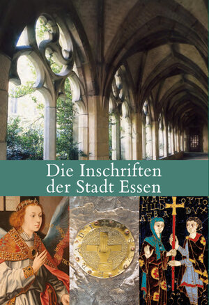 Buchcover Die Inschriften der Stadt Essen | Sonja Hermann | EAN 9783895008238 | ISBN 3-89500-823-0 | ISBN 978-3-89500-823-8