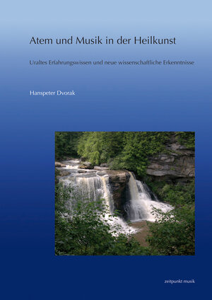Buchcover Atem und Musik in der Heilkunst | Hanspeter W. Dvorak | EAN 9783895008627 | ISBN 3-89500-862-1 | ISBN 978-3-89500-862-7