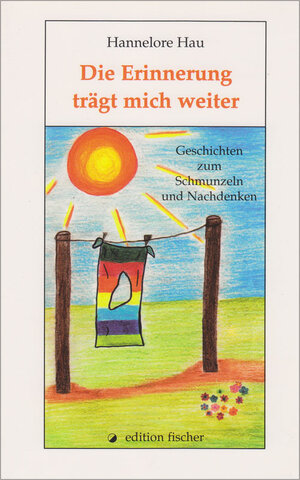 Buchcover Die Erinnerung trägt mich weiter | Hannelore Hau | EAN 9783895012358 | ISBN 3-89501-235-1 | ISBN 978-3-89501-235-8