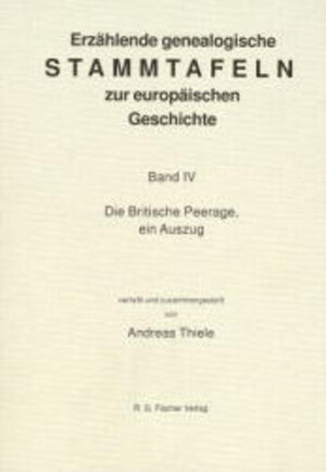 Buchcover Erzählende genealogische Stammtafeln zur europäischen Geschichte | Andreas Thiele | EAN 9783895014505 | ISBN 3-89501-450-8 | ISBN 978-3-89501-450-5
