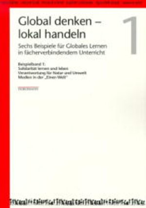 Buchcover Global denken - lokal handeln. Sechs Beispiele für Globales Lernen... | Hans Bühler | EAN 9783895020414 | ISBN 3-89502-041-9 | ISBN 978-3-89502-041-4