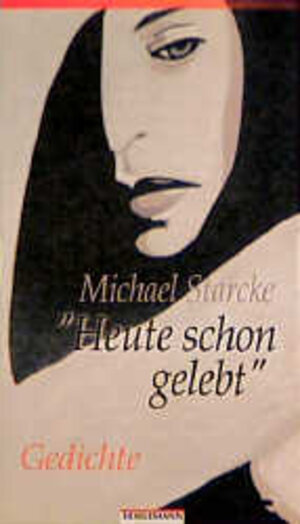 Buchcover Heute schon gelebt | Michael Starcke | EAN 9783895021176 | ISBN 3-89502-117-2 | ISBN 978-3-89502-117-6