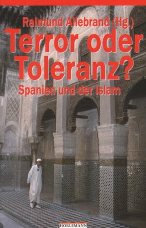 Terror oder Toleranz? Spanien und der Islam