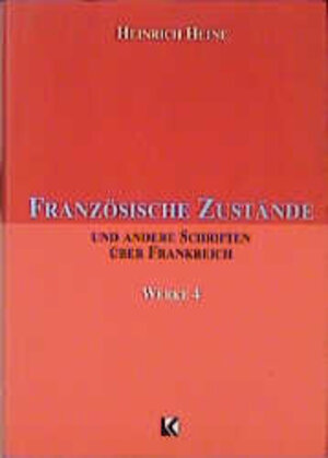 Buchcover Werke / Französische Zustände und andere Schriften über Frankreich | Heinrich Heine | EAN 9783895080685 | ISBN 3-89508-068-3 | ISBN 978-3-89508-068-5