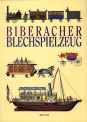 Biberacher Blechspielzeug aus Musterbüchern von Rock und Graner