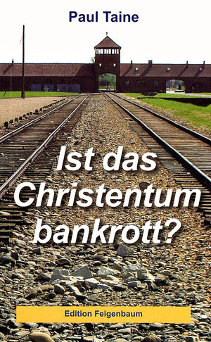 Buchcover Ist das Christentum bankrott? | Paul Taine | EAN 9783895113338 | ISBN 3-89511-333-6 | ISBN 978-3-89511-333-8