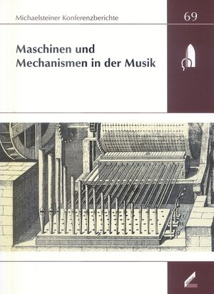 Buchcover Maschinen und Mechanismen in der Musik  | EAN 9783895121296 | ISBN 3-89512-129-0 | ISBN 978-3-89512-129-6