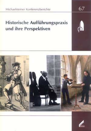 Buchcover Historische Aufführungspraxis und ihre Perspektiven  | EAN 9783895121326 | ISBN 3-89512-132-0 | ISBN 978-3-89512-132-6