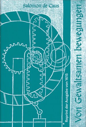 Buchcover Von Gewaltsamen bewegungen | Salomon de Caus | EAN 9783895121500 | ISBN 3-89512-150-9 | ISBN 978-3-89512-150-0