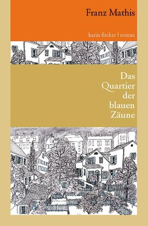 Buchcover Das Quartier der blauen Zäune | Franz Mathis | EAN 9783895144714 | ISBN 3-89514-471-1 | ISBN 978-3-89514-471-4