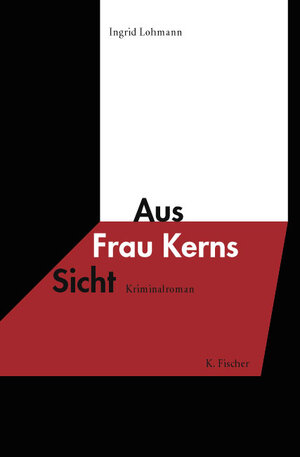 Buchcover Aus Frau Kerns Sicht | Ingrid Lohmann | EAN 9783895145353 | ISBN 3-89514-535-1 | ISBN 978-3-89514-535-3