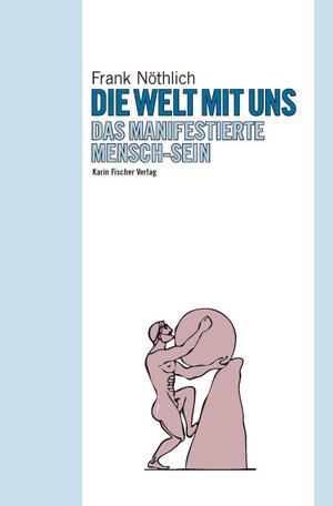 Buchcover Die Welt mit uns | Frank Nöthlich | EAN 9783895149269 | ISBN 3-89514-926-8 | ISBN 978-3-89514-926-9