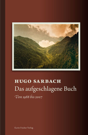 Buchcover Das aufgeschlagene Buch | Hugo Sarbach | EAN 9783895149276 | ISBN 3-89514-927-6 | ISBN 978-3-89514-927-6