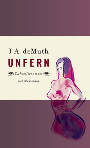 Buchcover Unfern | J. A. deMuth | EAN 9783895149566 | ISBN 3-89514-956-X | ISBN 978-3-89514-956-6