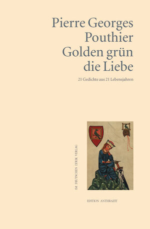 Buchcover Golden grün die Liebe | Pierre Georges Pouthier | EAN 9783895149948 | ISBN 3-89514-994-2 | ISBN 978-3-89514-994-8