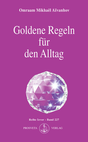 Buchcover Goldene Regeln für den Alltag | Omraam Mikhael Aivanhov | EAN 9783895150142 | ISBN 3-89515-014-2 | ISBN 978-3-89515-014-2