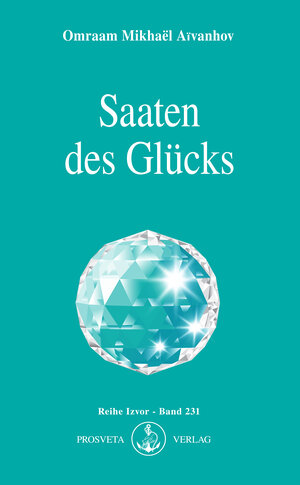 Buchcover Saaten des Glücks | Omraam Mikhaël Aïvanhov | EAN 9783895150180 | ISBN 3-89515-018-5 | ISBN 978-3-89515-018-0