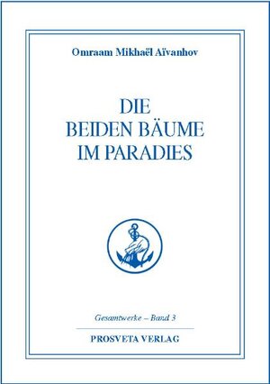 Buchcover Die beiden Bäume im Paradies | Omraam M Aivanhov | EAN 9783895150791 | ISBN 3-89515-079-7 | ISBN 978-3-89515-079-1