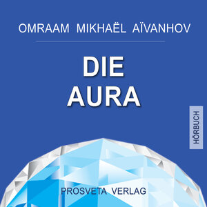 Buchcover Die Aura | Omraam Mikhael Aivanhov | EAN 9783895158995 | ISBN 3-89515-899-2 | ISBN 978-3-89515-899-5