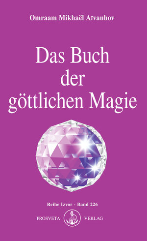 Buchcover Das Buch der göttlichen Magie | Omraam Mikhaël Aïvanhov | EAN 9783895159268 | ISBN 3-89515-926-3 | ISBN 978-3-89515-926-8