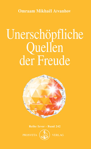 Buchcover Unerschöpfliche Quellen der Freude | Omraam Mikhaël Aïvanhov | EAN 9783895159428 | ISBN 3-89515-942-5 | ISBN 978-3-89515-942-8