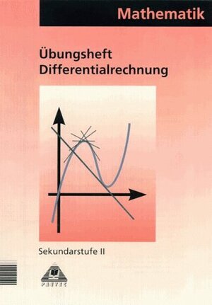 Buchcover Arbeitshefte für den Mathematikunterricht in der Sekundarstufe II / Differentialrechnung | Bernhard Füchtmann | EAN 9783895172021 | ISBN 3-89517-202-2 | ISBN 978-3-89517-202-1