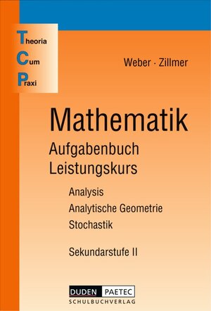 Buchcover Theoria Cum Praxi / 11.-13. Schuljahr - Leistungskurs - Mathematik | Detlef Baer | EAN 9783895172243 | ISBN 3-89517-224-3 | ISBN 978-3-89517-224-3