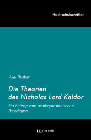 Buchcover Nicholas Kaldor und sein Beitrag zum Postkeynesianismus | Axel Peuker | EAN 9783895180392 | ISBN 3-89518-039-4 | ISBN 978-3-89518-039-2