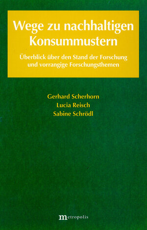 Buchcover Wege zu nachhaltigen Konsummustern | Gerhard Scherhorn | EAN 9783895181641 | ISBN 3-89518-164-1 | ISBN 978-3-89518-164-1