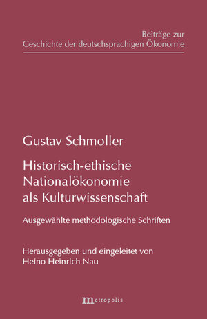 Buchcover Historisch-ethische Nationalökonomie als Kulturwissenschaft | Gustav Schmoller | EAN 9783895182051 | ISBN 3-89518-205-2 | ISBN 978-3-89518-205-1