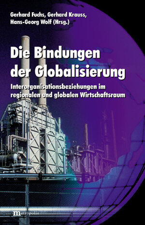 Buchcover Die Bindungen der Globalisierung  | EAN 9783895182495 | ISBN 3-89518-249-4 | ISBN 978-3-89518-249-5