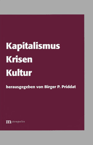 Buchcover Kapitalismus, Krisen, Kultur  | EAN 9783895182501 | ISBN 3-89518-250-8 | ISBN 978-3-89518-250-1