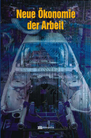 Buchcover Neue Ökonomie der Arbeit  | EAN 9783895184352 | ISBN 3-89518-435-7 | ISBN 978-3-89518-435-2